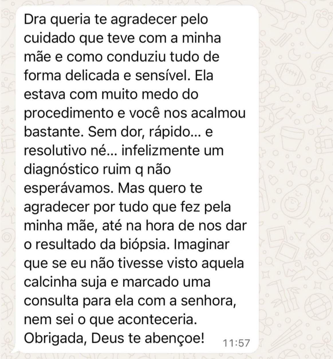Mensagem de paciente agradecendo pelo cuidado com a mãe durante o procedimento