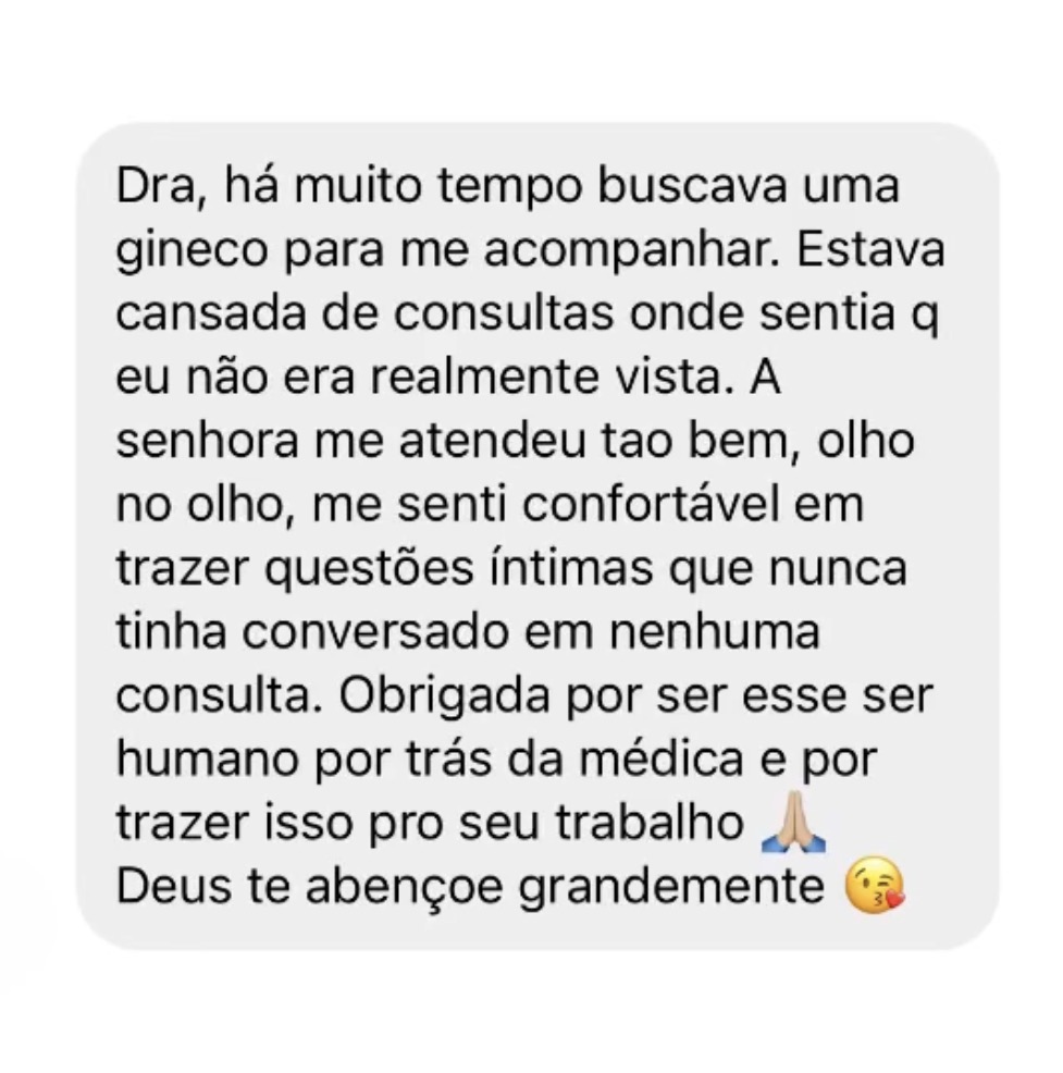 Mensagem de paciente relatando que se sentiu vista e confortável na consulta